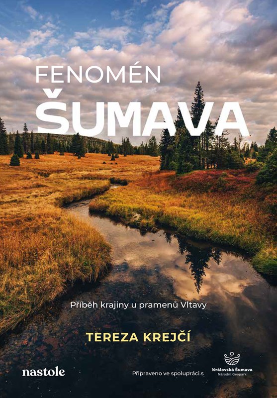 Fenomén Šumava – Příběh krajiny u pramenů Vltavy